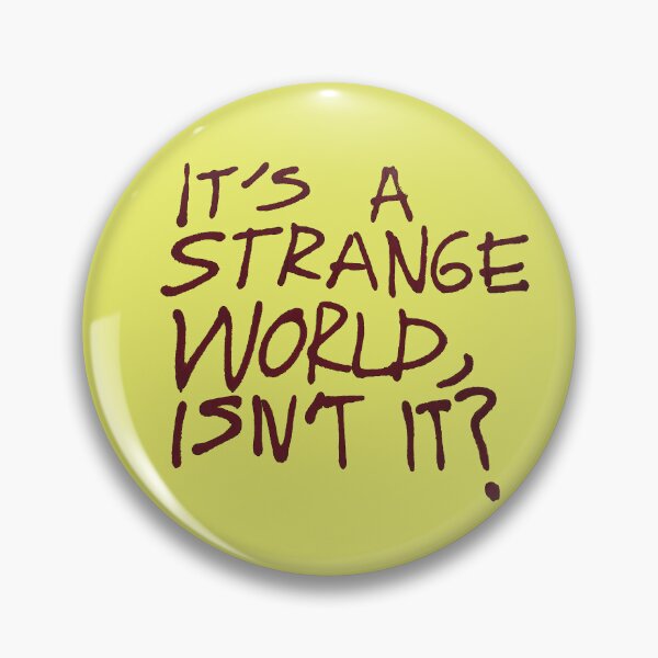 Item preview, It's a Strange World, Isn't It? designed and sold by ghoststoryguys.