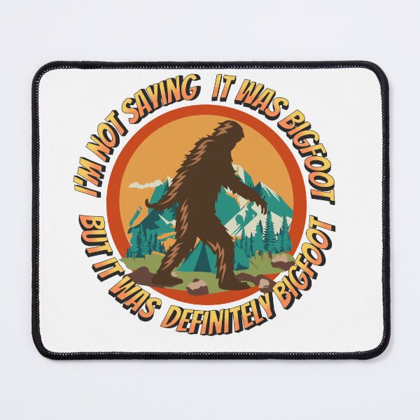 Item preview, It was Definitely Bigfoot designed and sold by CoolCrazyQuirky.
