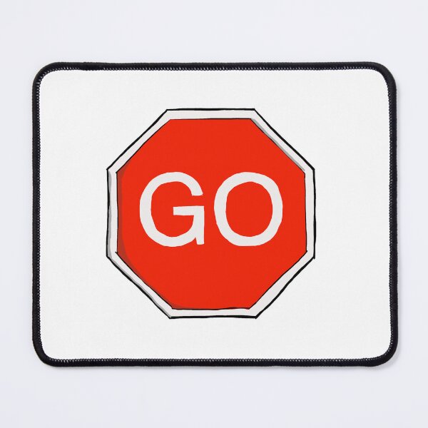 Item preview, Go sign designed and sold by johnnybuzt.