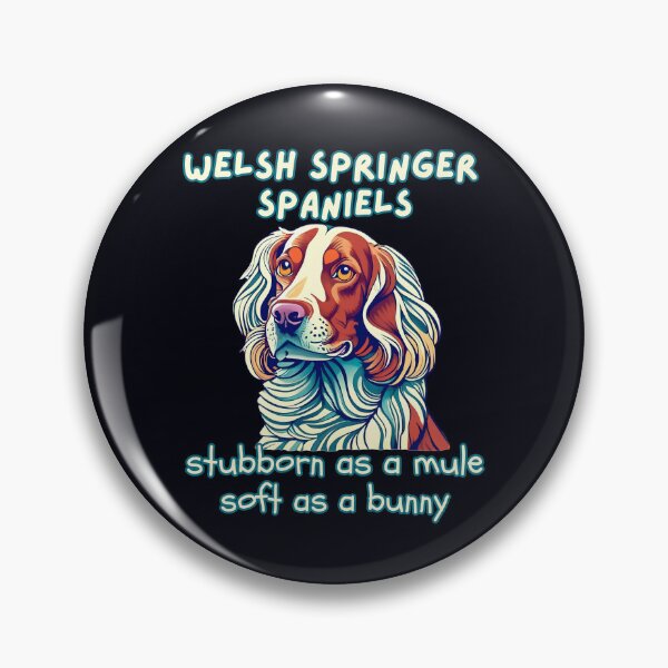 Item preview, Welsh Springer Spaniel stubborn as a mule soft as a bunny designed and sold by LDisme.