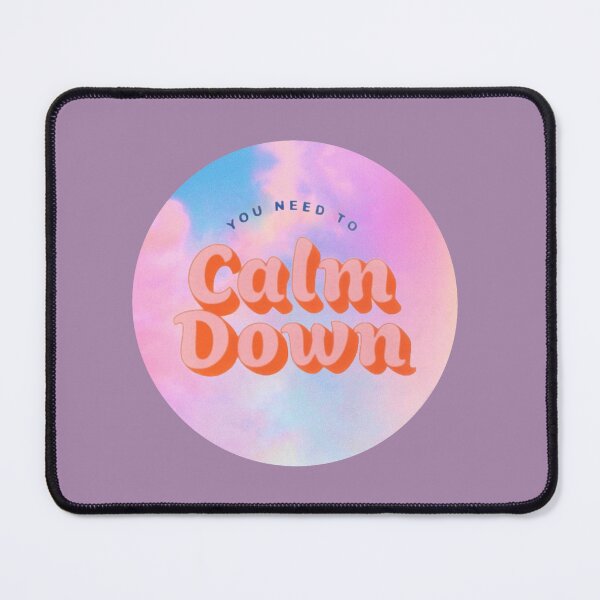 Item preview, You need to calm down designed and sold by jademariemusic.
