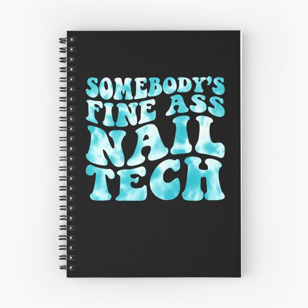 Item preview, Somebody's Fine Ass Nail Tech designed and sold by NovaPixelArtCo.
