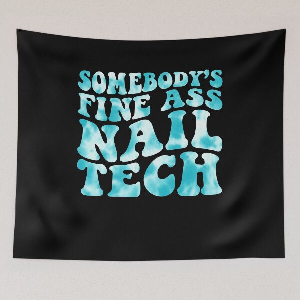 Item preview, Somebody's Fine Ass Nail Tech designed and sold by NovaPixelArtCo.