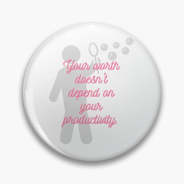 Item preview, Your worth doesn't depend on your productivity designed and sold by Mperschnick.