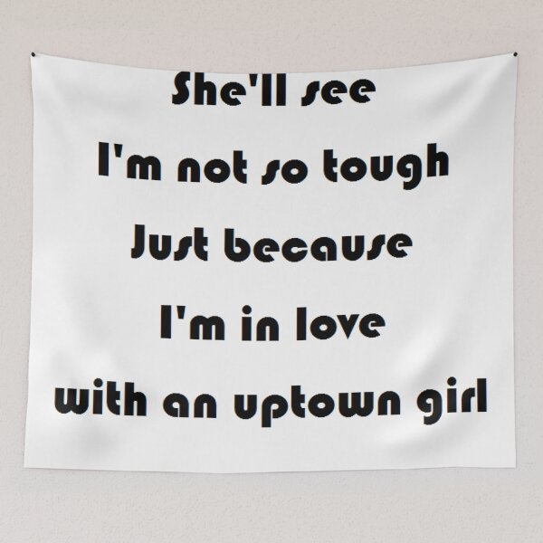 Item preview, Uptown Girl - Billy Joel designed and sold by EddRising.