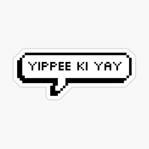 Item preview, Yippee ki yay designed and sold by GlobalDesigns-.