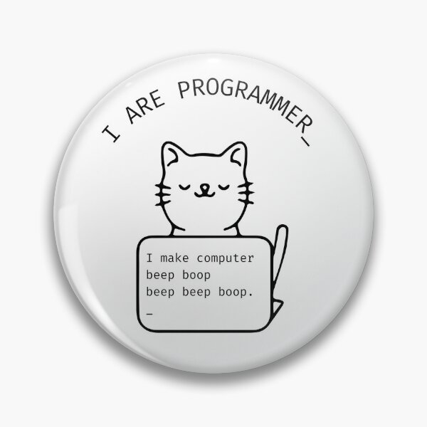 Item preview, I are programmer (I make computer beep boop beep beep boop) designed and sold by sassandsun.