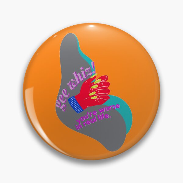 Item preview, gee whiz! you're worse in real life designed and sold by emcclinch.