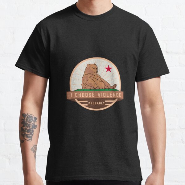I Choose Violence Classic T-Shirt