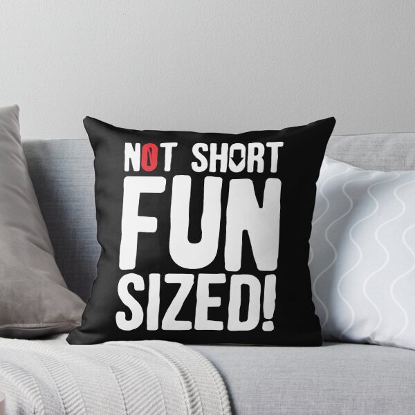 Item preview, Not Short Fun Sized designed and sold by thingsandthings.