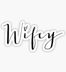 WIFEY Sticker
