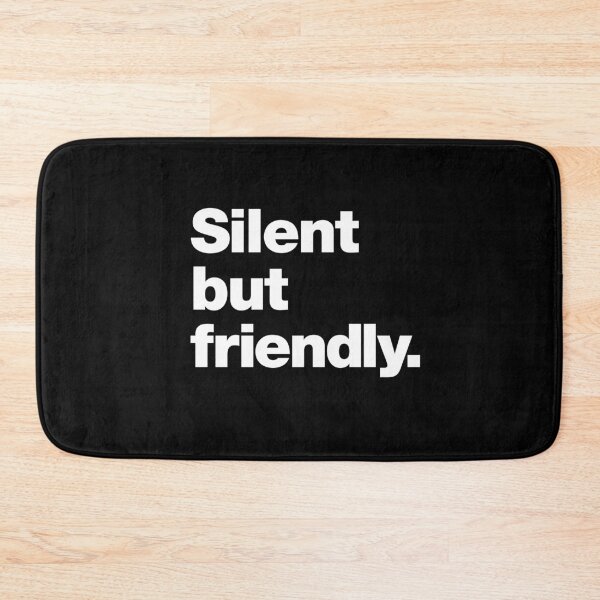 Item preview, Silent but friendly. designed and sold by chestify.