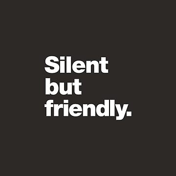 Artwork thumbnail, Silent but friendly. by chestify