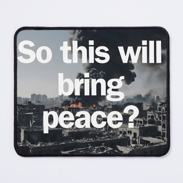 Item preview, So this will bring peace? designed and sold by Dan Farsaci.