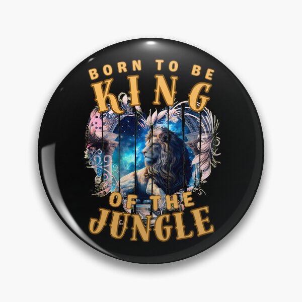 Item preview, Born To Be The King Of The Jungle. leo sign designed and sold by ZodiacWonders.