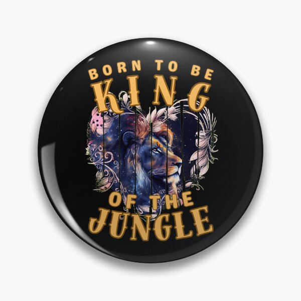 Item preview, Born To Be The King Of The Jungle. leo month designed and sold by ZodiacWonders.