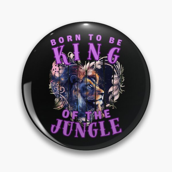 Item preview, Born To Be The King Of The Jungle. leo july designed and sold by ZodiacWonders.