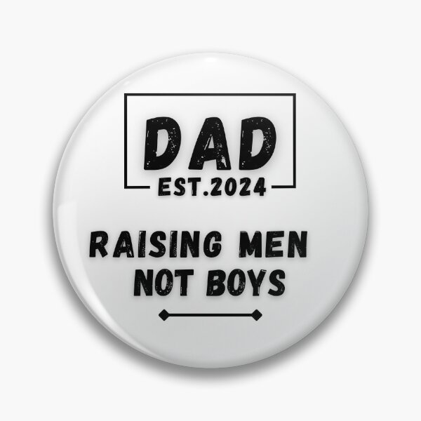 Item preview, Dad Est. 2024 Raising Men Not Boys t-shirt designed and sold by MtValleyDesign.