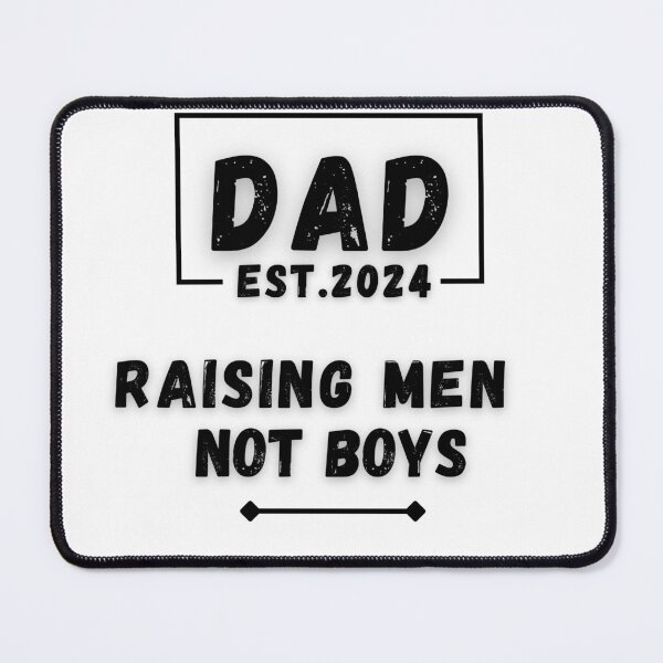 Item preview, Dad Est. 2024 Raising Men Not Boys t-shirt designed and sold by MtValleyDesign.