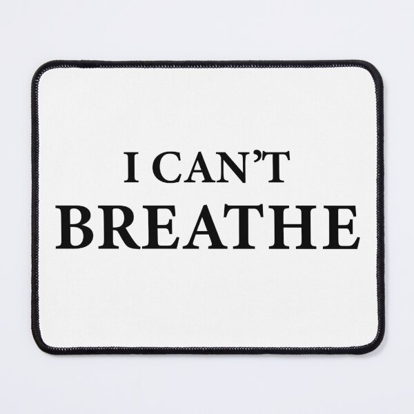 Item preview, I CAN'T BREATHE designed and sold by WATEKE.