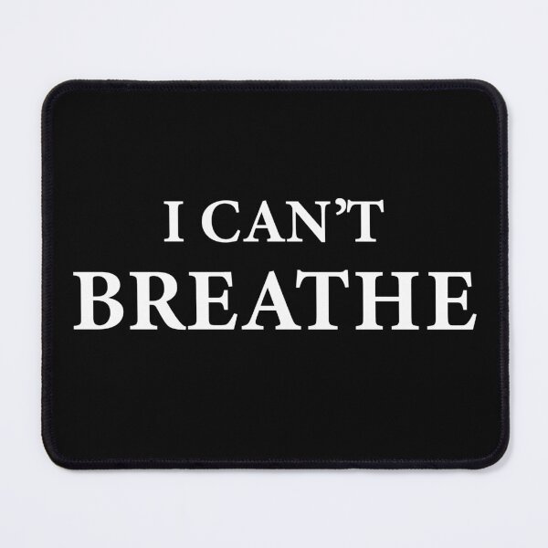 Item preview, I CAN'T BREATHE designed and sold by WATEKE.