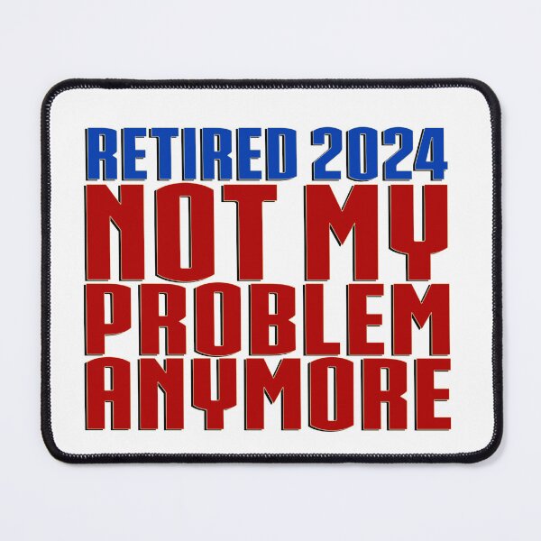 Item preview, Retired 2024 Dad Not My Problem Anymore Funny Father Job Work Quote Say Day Vibe designed and sold by DjenShop.
