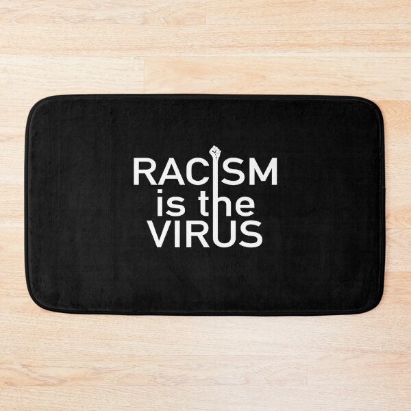 Item preview, Racism is the virus designed and sold by WATEKE.