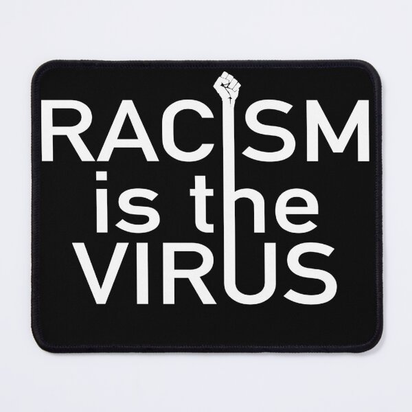 Item preview, Racism is the virus designed and sold by WATEKE.
