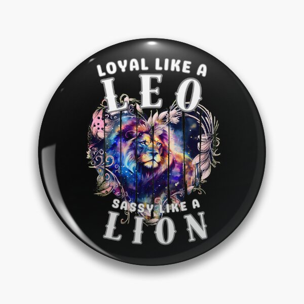 Item preview, Loyal Like A Leo, Sassy Like A Lion designed and sold by ZodiacWonders.