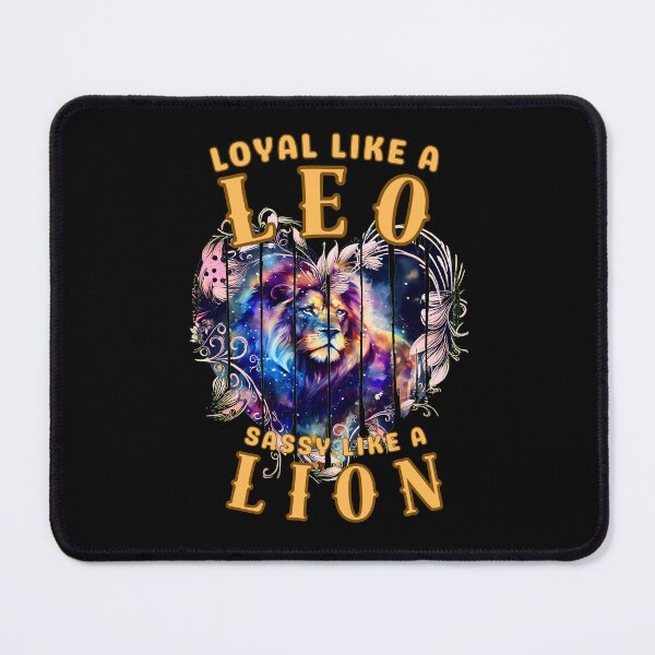 Item preview, Loyal Like A Leo, Sassy Like A Lion. leo sign designed and sold by ZodiacWonders.