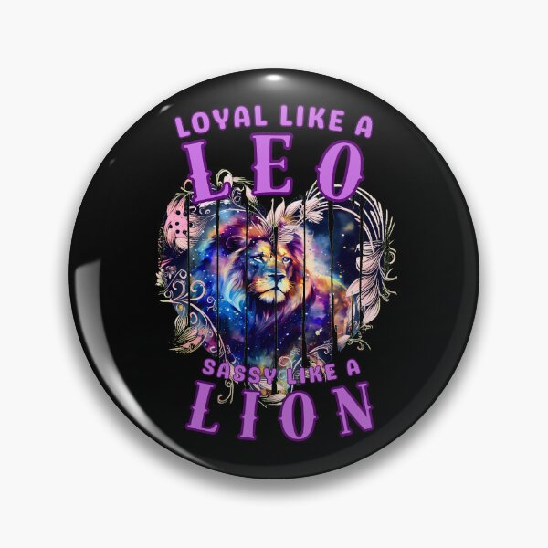 Item preview, Loyal Like A Leo, Sassy Like A Lion. leo zodiac designed and sold by ZodiacWonders.