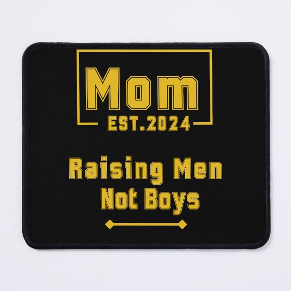 Item preview, Mom Est. 2024 Raising Men Not Boys t-shirt designed and sold by MtValleyDesign.