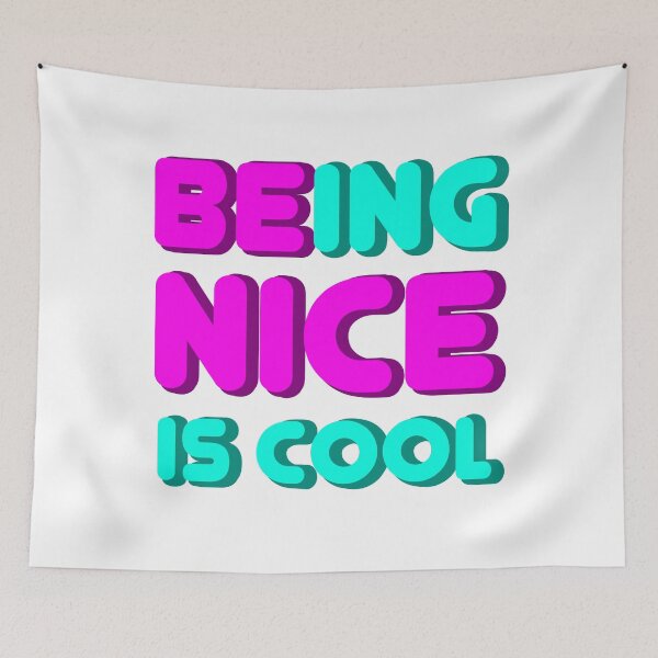 Item preview, Being Nice Is Cool So Be Nice designed and sold by AMagicalJourney.