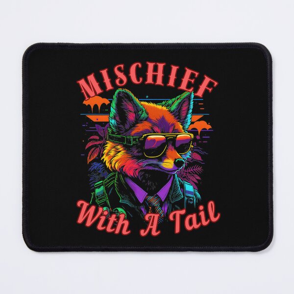 Item preview, Mischief With A Tail. fox owner designed and sold by FoxVibes.