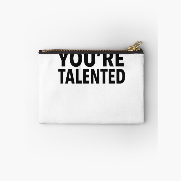 Item preview, YOU'RE TALENTED designed and sold by T Culture.