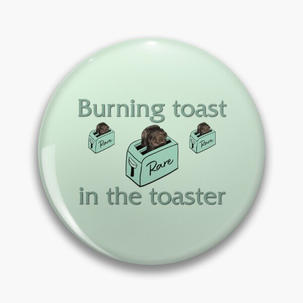Item preview, "burning toast in the toaster" (rare lyric) designed and sold by remylocks.