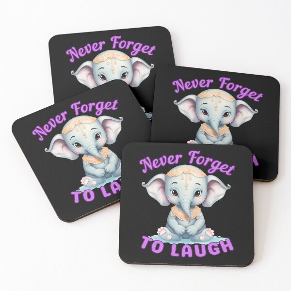 Item preview, Never Forget To Laugh. elephant quote designed and sold by ElephantVibes.