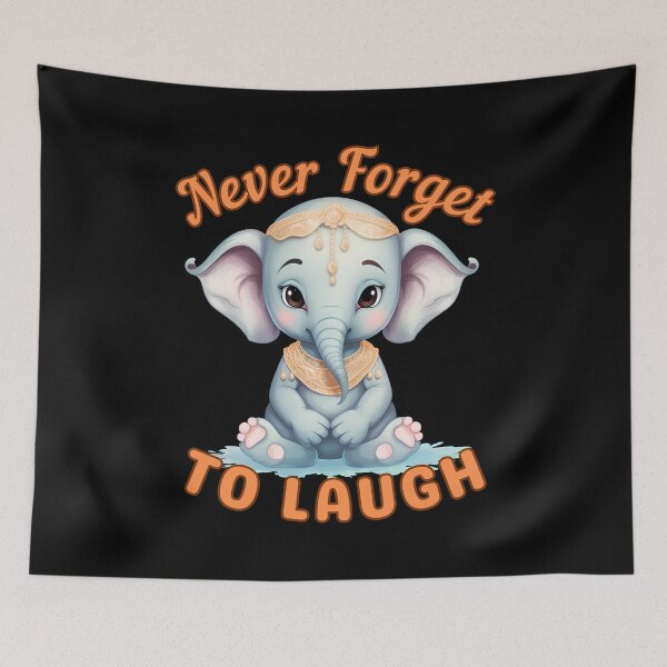 Item preview, Never Forget To Laugh. african elephant designed and sold by ElephantVibes.