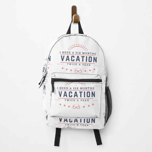 Item preview, I need a six-month vacation, twice a year. designed and sold by Create.Inspire. Repeat.