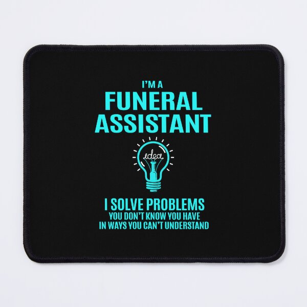 Item preview, Funeral Assistant - I Solve Problems designed and sold by alphatinost.