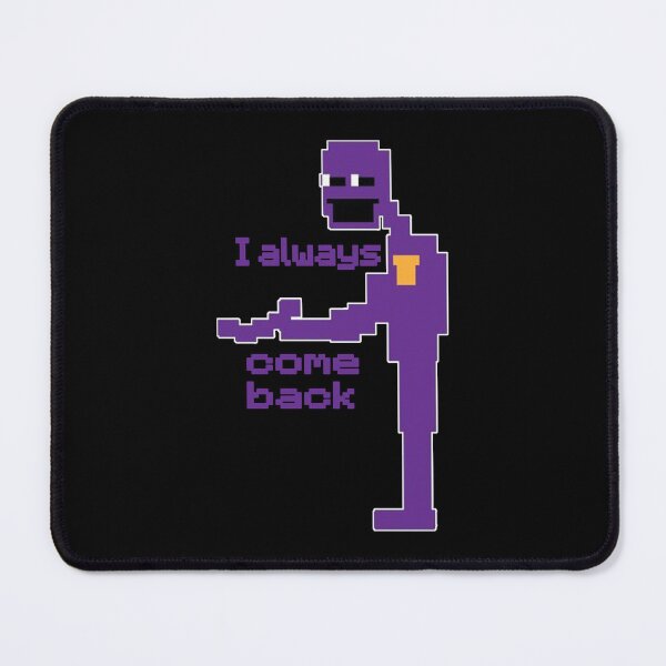 Item preview, william afton I always come back designed and sold by real slydexx.