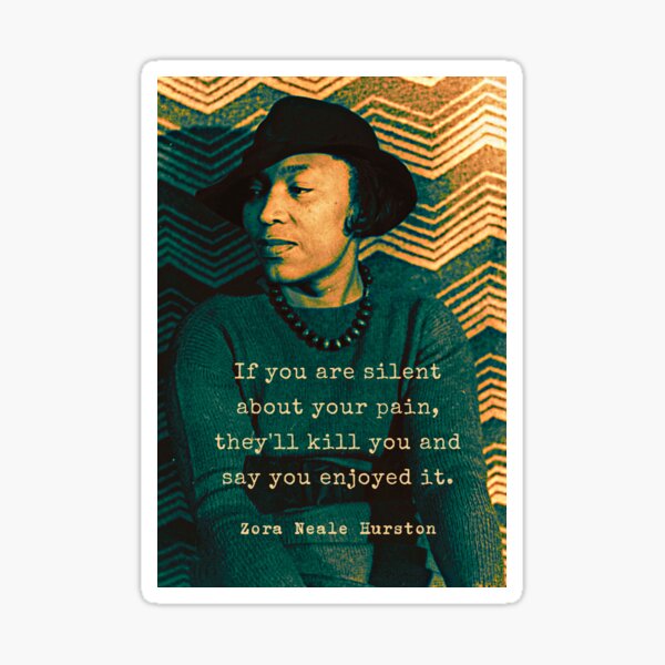 Aperçu de l'œuvre Portrait et citation de Zora Neale Hurston : « Si vous gardez le silence sur votre douleur, ils vous tueront et diront que vous avez apprécié. » créée et vendue par artbleed.