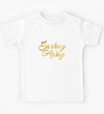 SASHAY AWAY Kids Tee