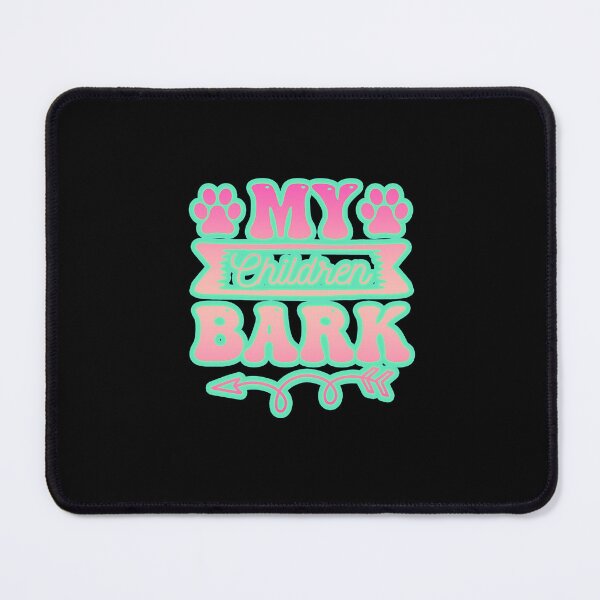 Item preview, My Children Bark-Dog Lovers designed and sold by creativerooney.