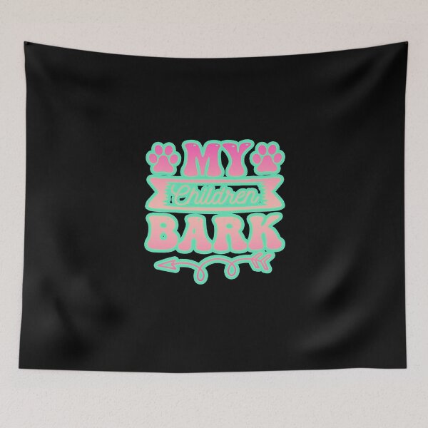 Item preview, My Children Bark-Dog Lovers designed and sold by creativerooney.