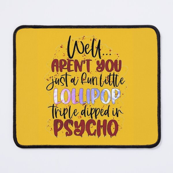 Item preview, Well Aren't You Just A Fun Little Lollipop Triple Dipped In Psycho designed and sold by Vicky021.