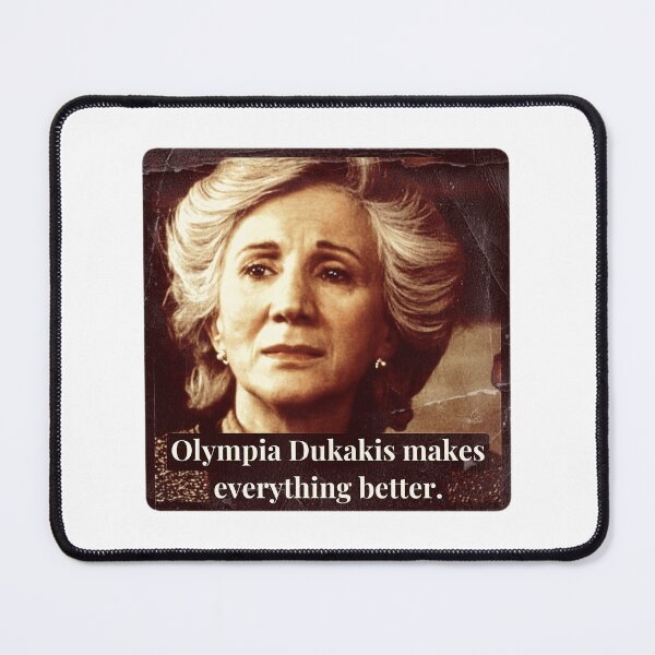 Item preview, Olympia Dukakis makes everything better. designed and sold by Cuttintees.