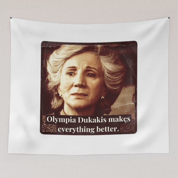 Item preview, Olympia Dukakis makes everything better. designed and sold by Cuttintees.