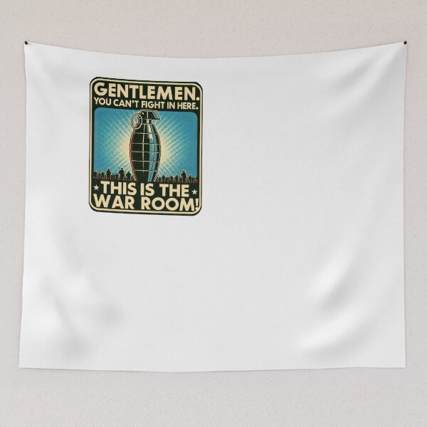 Item preview, Gentlemen. You Can't Fight in Here. This Is The War Room! -  designed and sold by KaleidoKiosk.