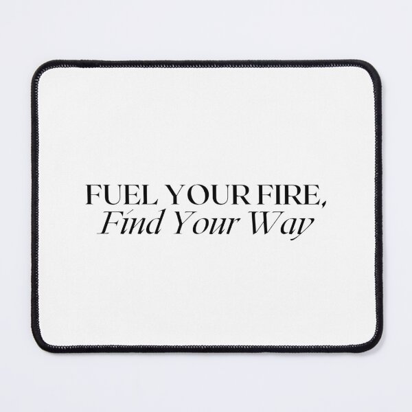 Item preview, Fuel Your Fire, Find Your Way - Quotes designed and sold by EXproRIMENT.